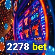 2278 bet